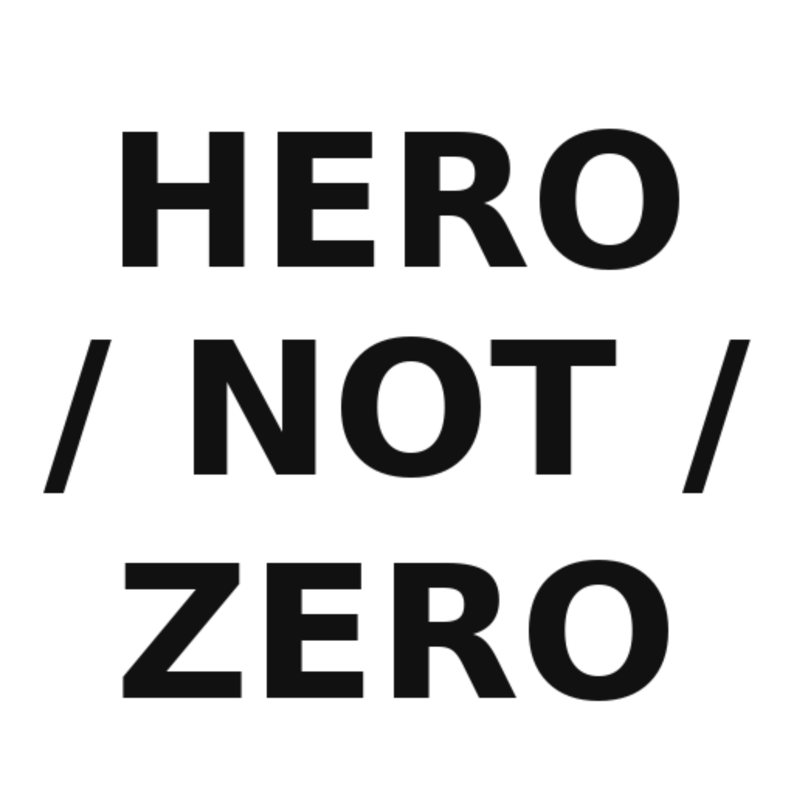 HERO / NOT / ZERO